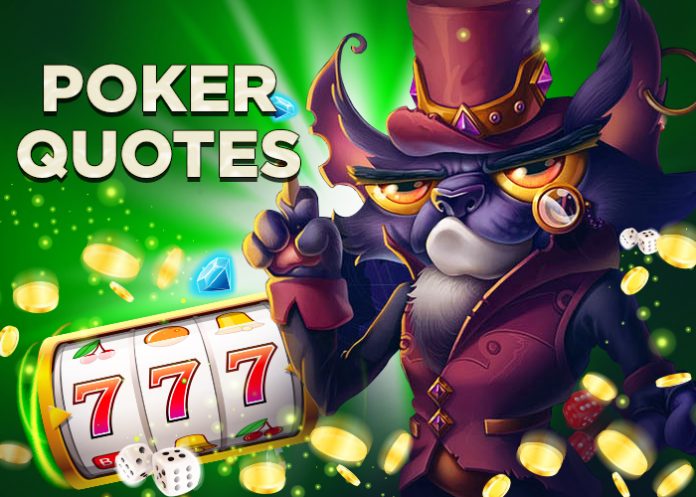 The Top List of the Strongest Poker Quotes
